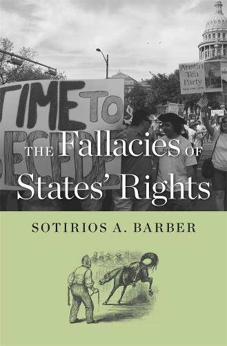 Бумажная книга «The Fallacies of States' Rights», автор Сотириос А. Барбер - фото №1