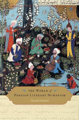 Паперова книга «The World of Persian Literary Humanism», автор Хамід Дабаші - фото №1