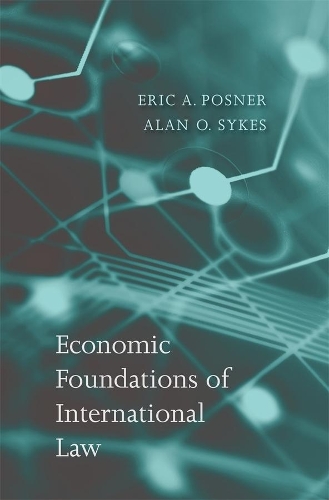 Бумажная книга «Economic Foundations of International Law», авторов Алан О. Сайкс, Эрик А. Познер - фото №1