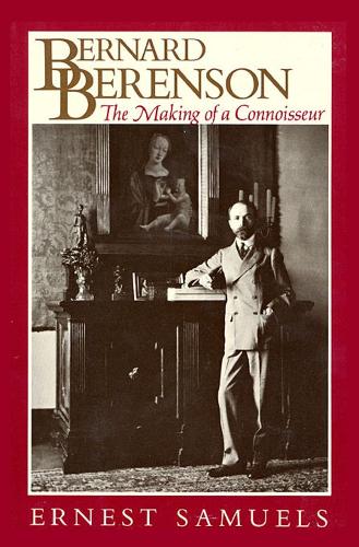 Бумажная книга «Bernard Berenson: The Making of a Connoisseur», автор Эрнест Сэмюэлс - фото №1