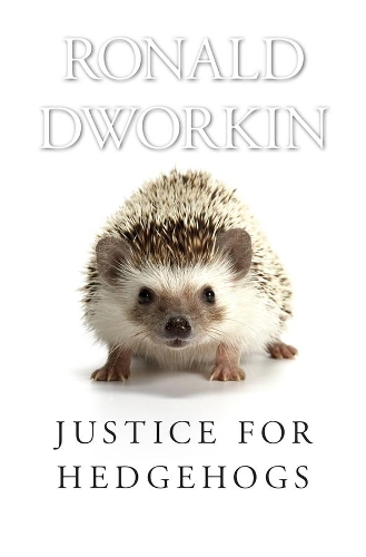 Бумажная книга «Justice for Hedgehogs», автор Рональд Дворкин - фото №1