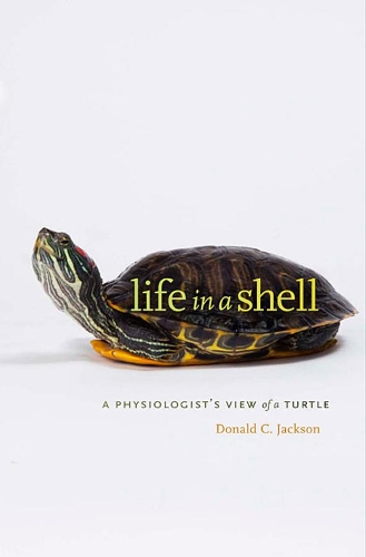 Бумажная книга «Life in a Shell: A Physiologist’s View of a Turtle», автор Дональд К. Джексон - фото №1