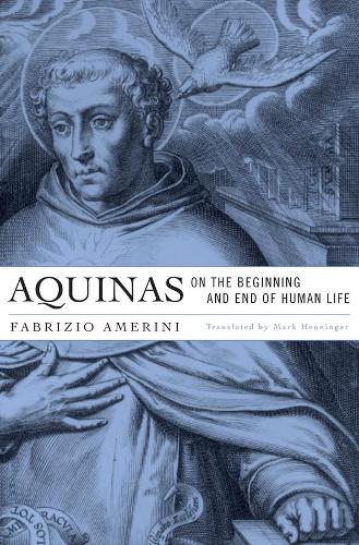 Бумажная книга «Aquinas on the Beginning and End of Human Life», автор Фабрицио Америни - фото №1