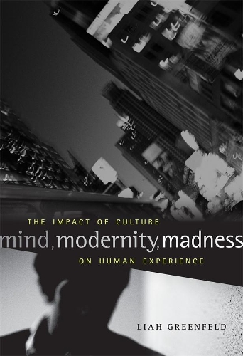 Паперова книга «Mind, Modernity, Madness: The Impact of Culture on Human Experience», автор Ліа Грінфельд - фото №1