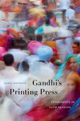 Бумажная книга «Gandhi’s Printing Press: Experiments in Slow Reading», автор Изабель Хофмайр - фото №1