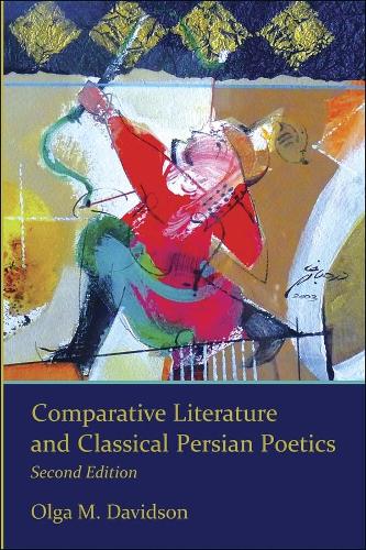 Паперова книга «Comparative Literature and Classical Persian Poetics: Second Edition», автор Ольга М. Девідсон - фото №1
