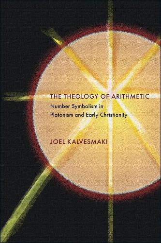 [object Object] «The Theology of Arithmetic: Number Symbolism in Platonism and Early Christianity», автор Джоэл Калвесмаки - фото №1