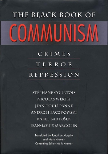 Бумажная книга «The Black Book of Communism: Crimes, Terror, Repression», авторов Анджей Пачковски, Жан-Луи Марголен, Жан-Луи Панне, Карел Бартошек, Николя Верт, Стефан Куртуа - фото №1