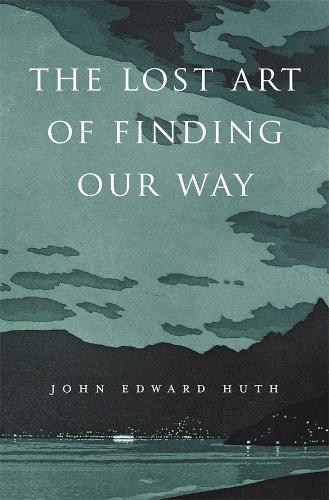 Бумажная книга «The Lost Art of Finding Our Way», автор Джон Эдвард Хут - фото №1