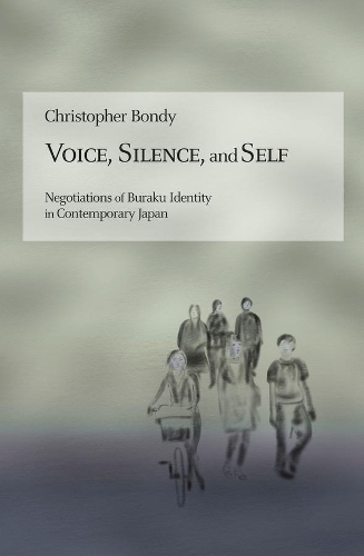 Бумажная книга «Voice, Silence, and Self: Negotiations of Buraku Identity in Contemporary Japan», автор Кристофер Бонди - фото №1
