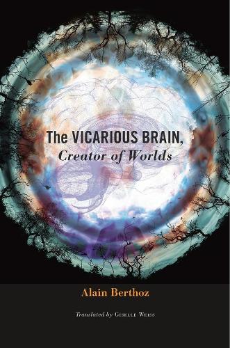 Бумажная книга «The Vicarious Brain, Creator of Worlds», автор Ален Бертоз - фото №1