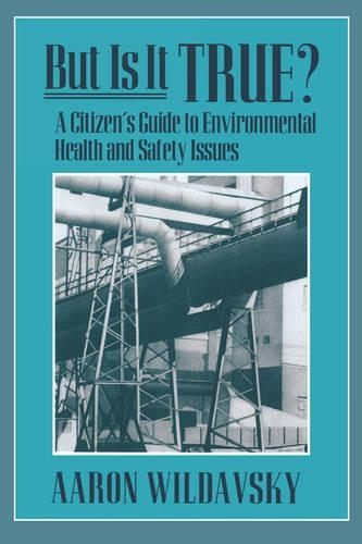 [object Object] «But Is It True?: A Citizen’s Guide to Environmental Health and Safety Issues», автор Аарон Вілдавський - фото №1