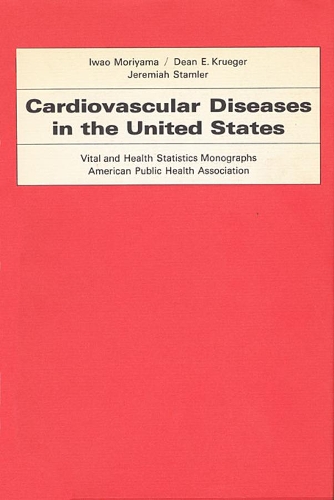 Бумажная книга «Cardiovascular Diseases in the United States», авторов Дин Э. Крюгер, Ивао М. Морияма, Джеремайя Стамлер - фото №1