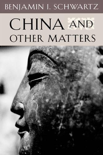 Бумажная книга «China and Other Matters», автор Бенджамин И. Шварц - фото №1