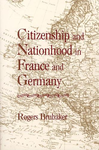 Паперова книга «Citizenship and Nationhood in France and Germany», автор Роджерс Брубейкер - фото №1