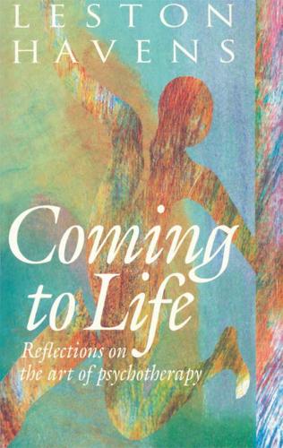 Бумажная книга «Coming to Life: Reflections on the Art of Psychotherapy», автор Лестон Хейвенс - фото №1