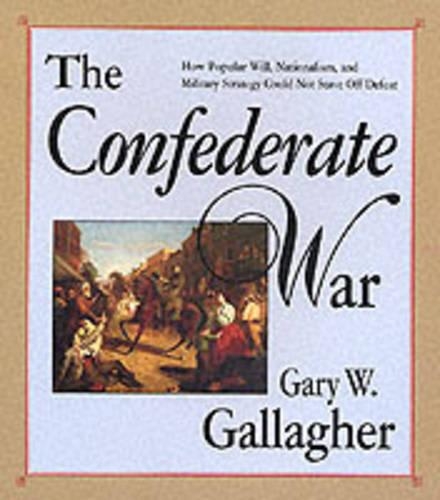 Бумажная книга «The Confederate War», автор Гэри В. Галлахер - фото №1