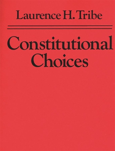 Бумажная книга «Constitutional Choices», автор Лоренс Х. Трайб - фото №1