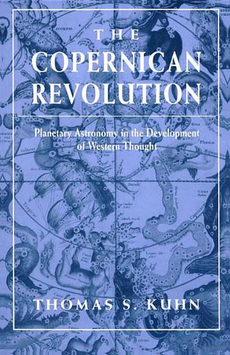 Бумажная книга «The Copernican Revolution: Planetary Astronomy in the Development of Western Thought», автор Томас С. Кун - фото №1