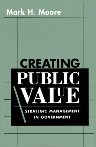 Бумажная книга «Creating Public Value: Strategic Management in Government», автор Марк Х. Мур - фото №1