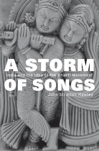 Бумажная книга «A Storm of Songs: India and the Idea of the Bhakti Movement», автор Джон Страттон Хоули - фото №1