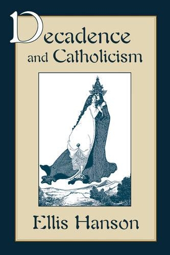 Паперова книга «Decadence and Catholicism», автор Елліс Хансон - фото №1