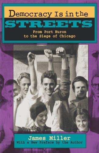 Бумажная книга «Democracy Is in the Streets: From Port Huron to the Siege of Chicago, With a New Preface by the Author», автор Джеймс Миллер - фото №1
