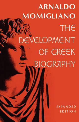 Паперова книга «The Development of Greek Biography: Expanded Edition», автор Арнальдо Момільяно - фото №1