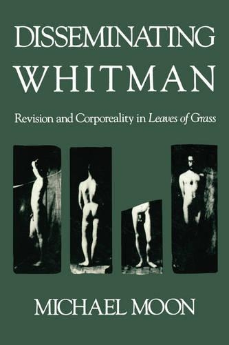 Бумажная книга «Disseminating Whitman: Revision and Corporeality in Leaves of Grass», автор Майкл Мун - фото №1