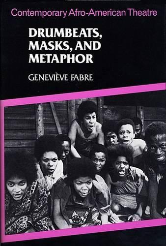 Бумажная книга «Drumbeats, Masks, and Metaphor: Contemporary Afro-American Theatre», автор Женевьева Фабр - фото №1