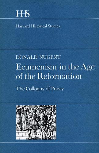 [object Object] «Ecumenism in the Age of the Reformation: The Colloquy of Poissy», автор Дональд Ньюджент - фото №1