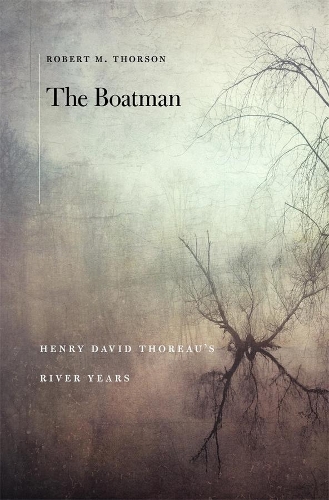 Бумажная книга «The Boatman: Henry David Thoreau’s River Years», автор Роберт М. Торсон - фото №1
