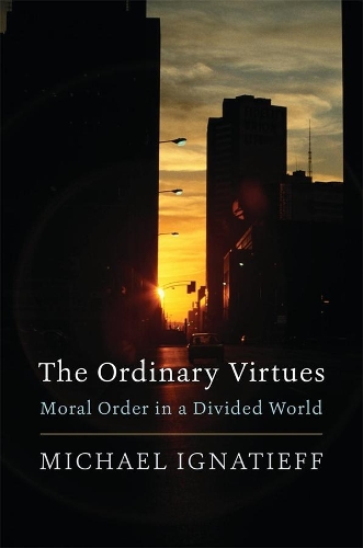 Бумажная книга «The Ordinary Virtues: Moral Order in a Divided World», автор Майкл Игнатьев - фото №1