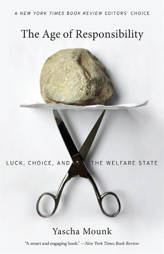 Паперова книга «The Age of Responsibility: Luck, Choice, and the Welfare State», автор Яша Мунк - фото №1