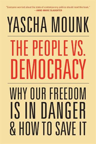 Паперова книга «The People vs. Democracy: Why Our Freedom Is in Danger and How to Save It», автор Яша Мунк - фото №1