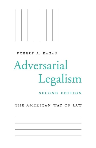 Бумажная книга «Adversarial Legalism: The American Way of Law, Second Edition», автор Роберт А. Каган - фото №1