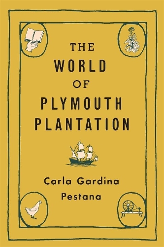Бумажная книга «The World of Plymouth Plantation», автор Карла Гардина Пестана - фото №1
