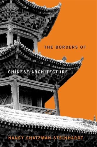 Паперова книга «The Borders of Chinese Architecture», автор Ненсі Шацман Штайнхардт - фото №1