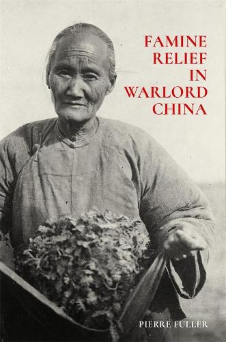 Паперова книга «Famine Relief in Warlord China», автор П'єр Фуллер - фото №1
