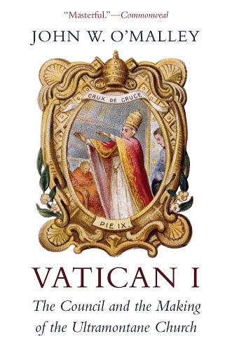 Бумажная книга «Vatican I: The Council and the Making of the Ultramontane Church», автор Джон В. О'Мэлли - фото №1