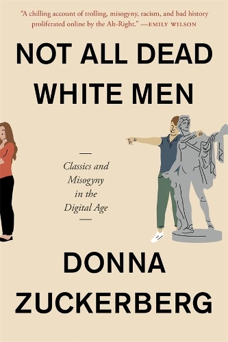 Бумажная книга «Not All Dead White Men: Classics and Misogyny in the Digital Age», автор Донна Цукерберг - фото №1