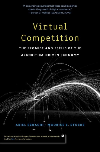 Паперова книга «Virtual Competition: The Promise and Perils of the Algorithm-Driven Economy», авторів Аріель Езрахі, Моріс Е. Стаке - фото №1