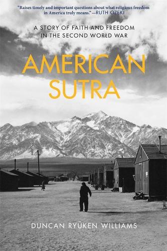 Бумажная книга «American Sutra: A Story of Faith and Freedom in the Second World War», автор Дункан Рюкен Уильямс - фото №1