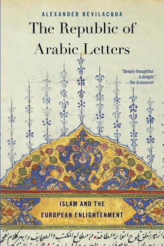 Бумажная книга «The Republic of Arabic Letters: Islam and the European Enlightenment», автор Александр Бевилаква - фото №1