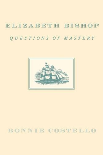 Бумажная книга «Elizabeth Bishop: Questions of Mastery», автор Бонни Костелло - фото №1