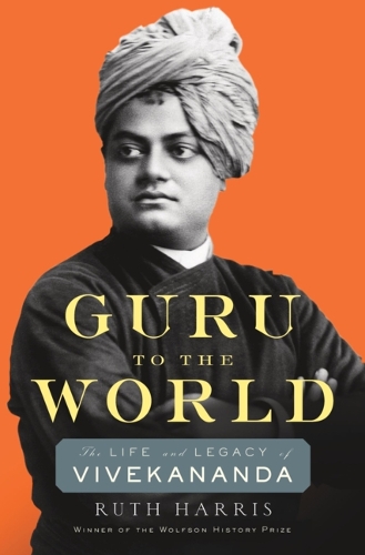 Бумажная книга «Guru to the World: The Life and Legacy of Vivekananda», автор Рут Харрис - фото №1