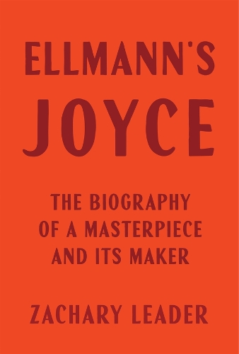 [object Object] «Ellmann's Joyce: The Biography of a Masterpiece and Its Maker», автор Захарі Лідер - фото №1