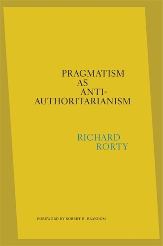 Паперова книга «Pragmatism as Anti-Authoritarianism», автор Ричард Рорті - фото №1