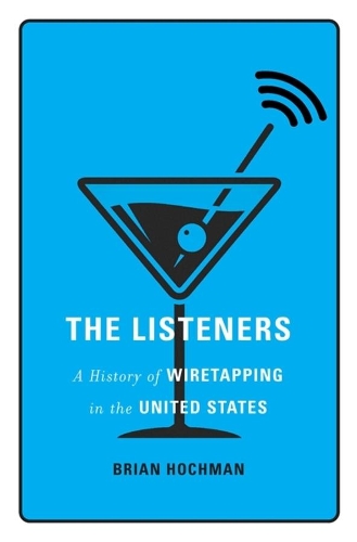 [object Object] «The Listeners: A History of Wiretapping in the United States», автор Брайан Хохман - фото №1