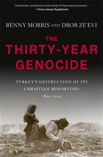 Бумажная книга «The Thirty-Year Genocide: Turkey’s Destruction of Its Christian Minorities, 1894–1924», авторов Бенни Моррис, Дрор Зееви - фото №1